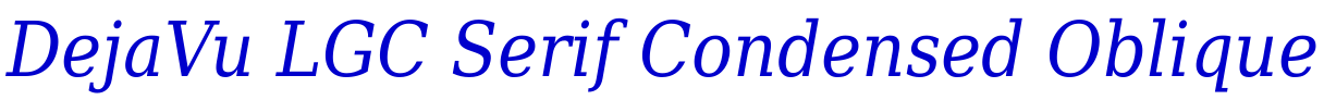 DejaVu LGC Serif Condensed Oblique लिपि